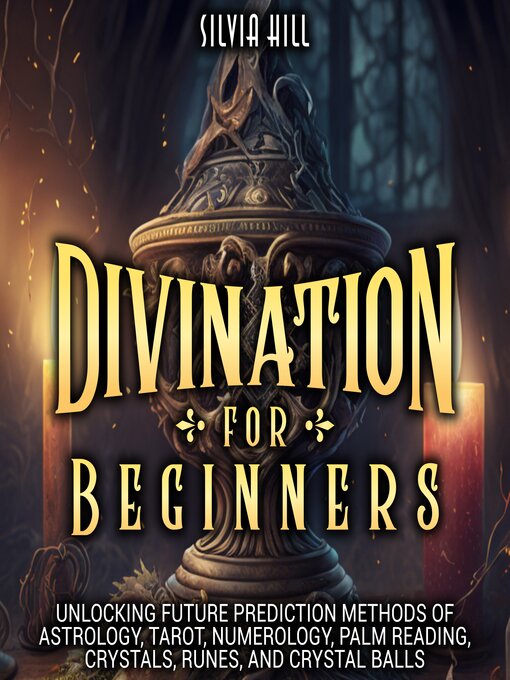 Title details for Divination for Beginners by Silvia Hill - Available